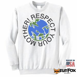 Respect Your Mother Shirt