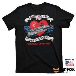 Gayest Sailor In The Strait Of Hormuz Shirt