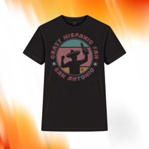 Crazy Hispanic Fan San Antonio Shirt