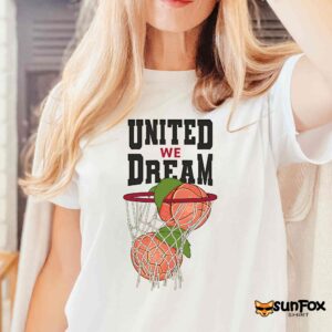 2026 United We Dream Shirt