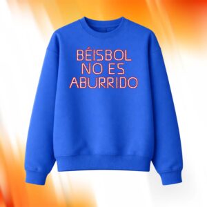 Béisbol No Es Aburrido Shirt