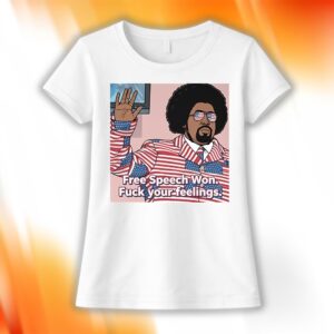 Afroman Free Speech Won Fuck Your Feelings Shirt