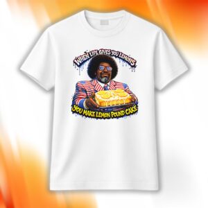When Life Gives You Lemons You Make Lemon Pound Cake Shirt