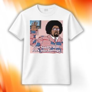 Afroman Free Speech Won Fuck Your Feelings Shirt