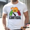 Cat Low Cortisol Level Shirt
