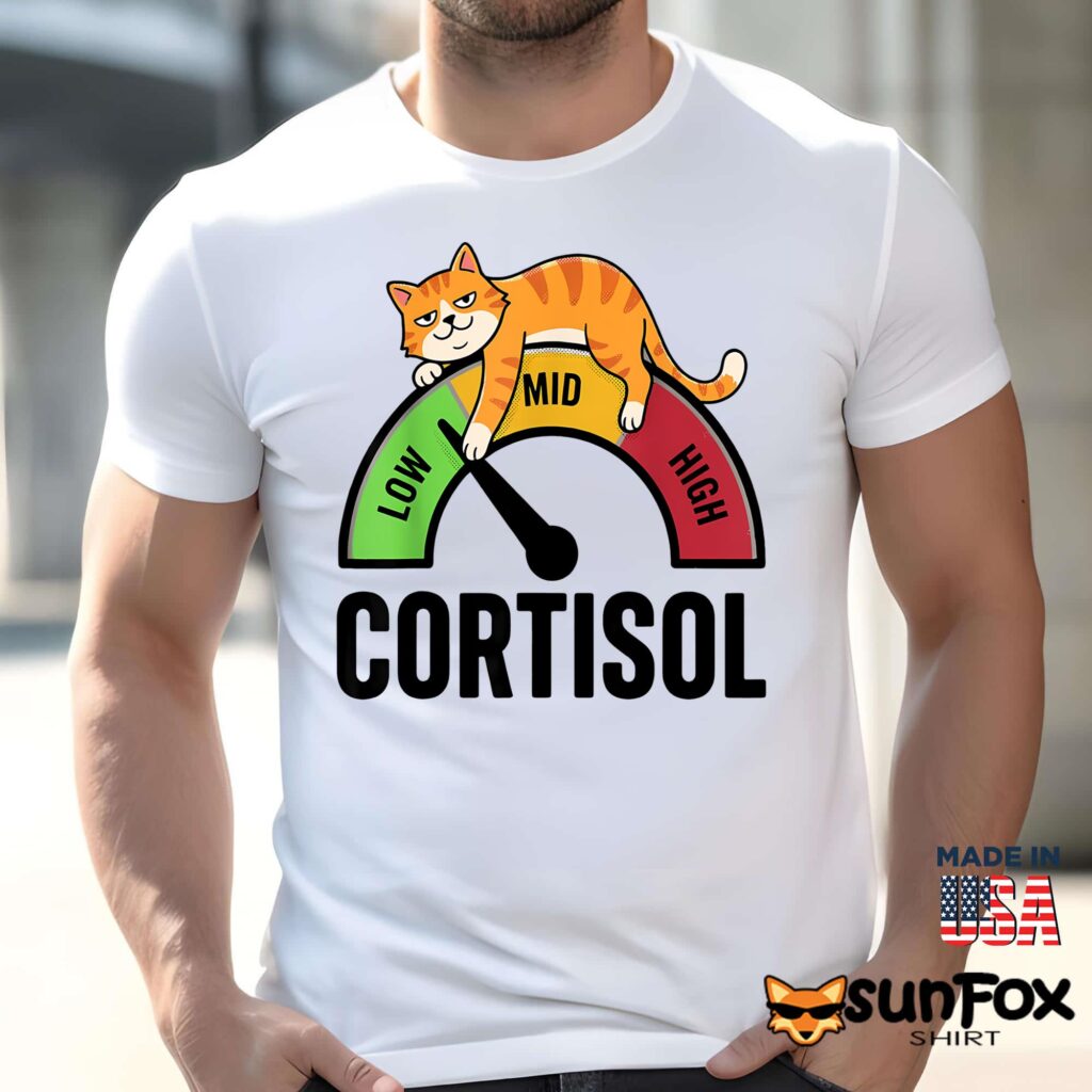 Cat Low Cortisol Level Shirt