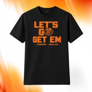 Let’s Go Get Em Tennessee Shirt
