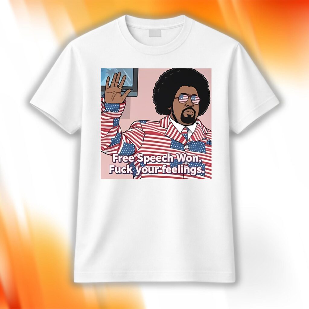 Afroman Free Speech Won Fuck Your Feelings Shirt