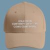 Hold Me In Contempt Until The Cows Come Home Hat