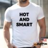 Hot And Smart Shirt