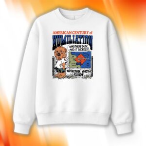 American Century Of Humiliation Shirt