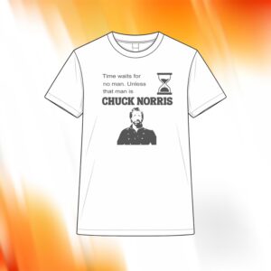 Time Waits For No Man Unless That Man Is Chuck Norris Shirt