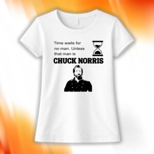 Time Waits For No Man Unless That Man Is Chuck Norris Shirt