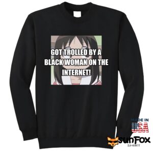 Got Trolled By A Black Woman On The Internet Shirt