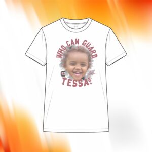Chloe Kitts Who Can Guard Tessa Shirt