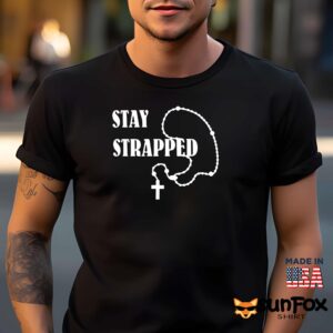 Stay Strapped Shirt