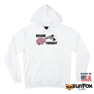 Begone Thought Shirt