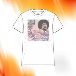 Afroman Free Speech Won Fuck Your Feelings Shirt