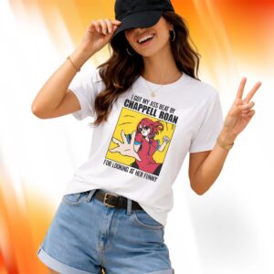 I Got My Ass Beat By Chappell Roan Shirt