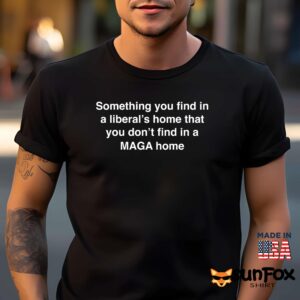 Don’t Find In A MAGA Home Shirt
