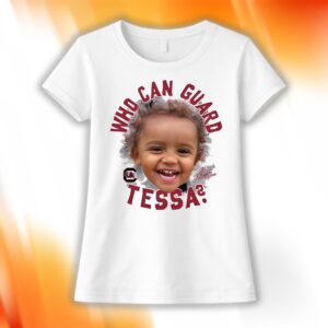 Chloe Kitts Who Can Guard Tessa Shirt