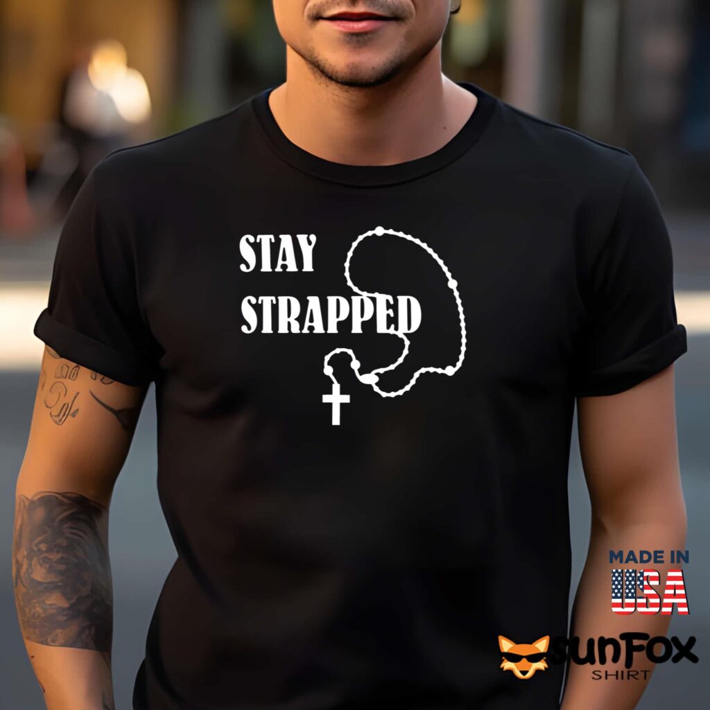 Stay Strapped Shirt