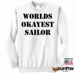 Worlds Okayest Sailor Shirt