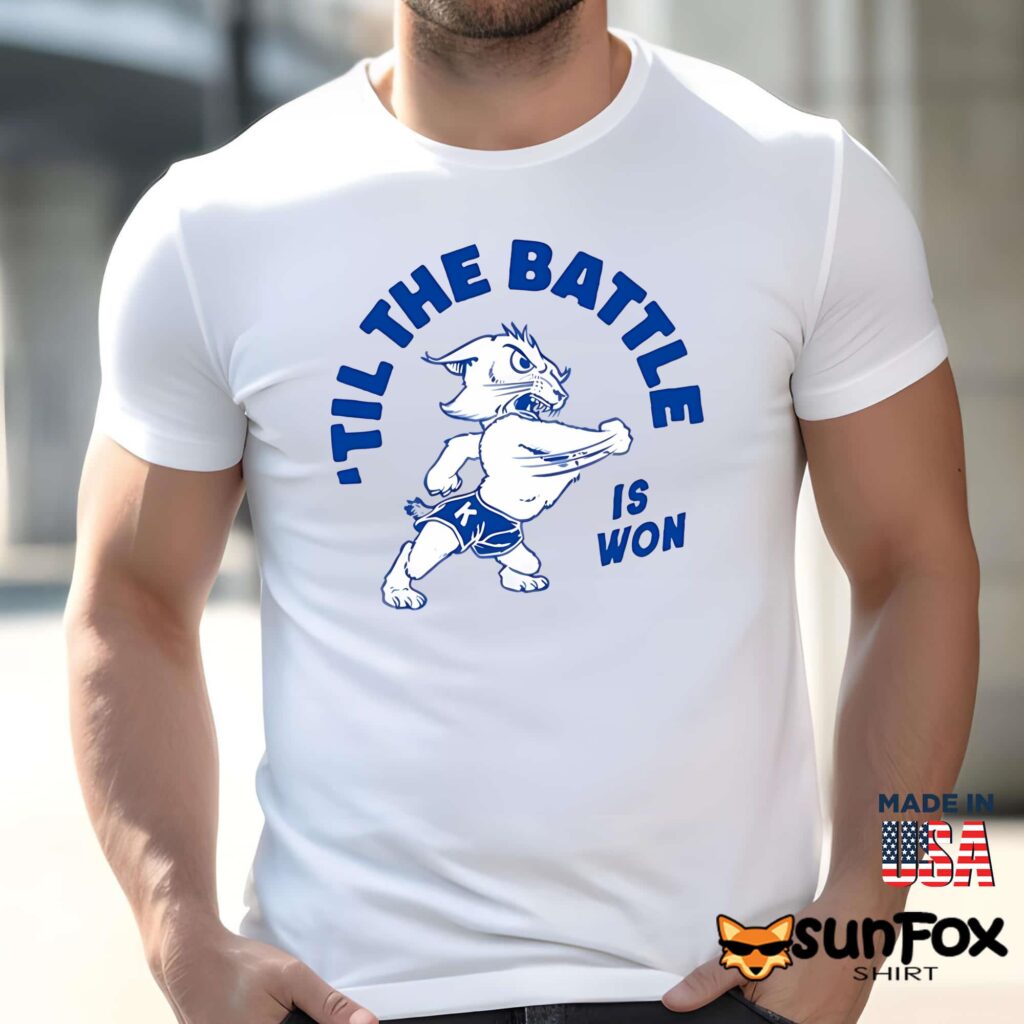 ’Til The Battle Is Won Shirt