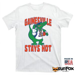 Gainesville Stays Hot Shirt