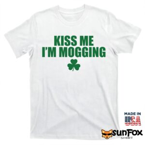 Kiss Me I’m Mogging Shirt