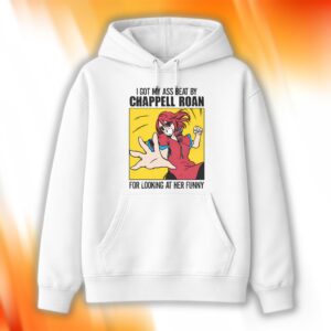 I Got My Ass Beat By Chappell Roan Shirt