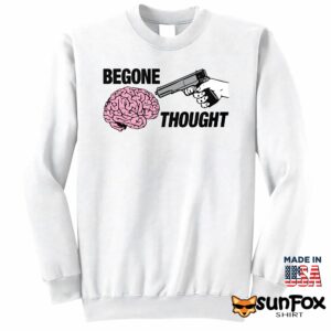 Begone Thought Shirt