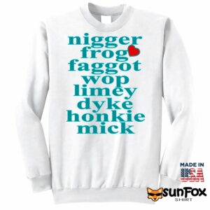 Nigger Frog Faggot Wop Limey Dyke Honkie Mick Shirt