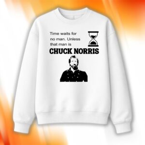 Time Waits For No Man Unless That Man Is Chuck Norris Shirt