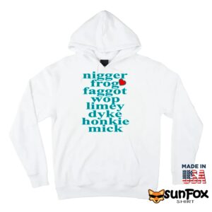 Nigger Frog Faggot Wop Limey Dyke Honkie Mick Shirt