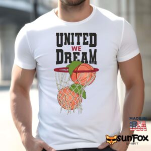 2026 United We Dream Shirt