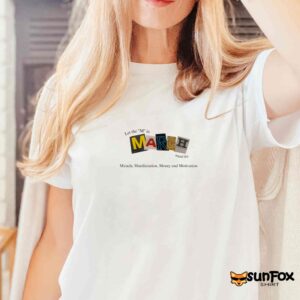 Let The M In March Stand For Miracle Manifestation Money And Motivation Shirt