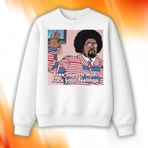 Afroman Free Speech Won Fuck Your Feelings Shirt