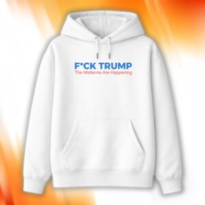 Fuck Trump The Midterms Are Happening Shirt