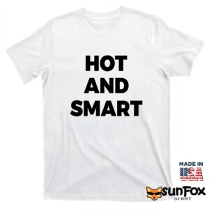 Hot And Smart Shirt
