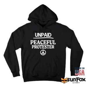 Unpaid Peaceful Protester Shirt
