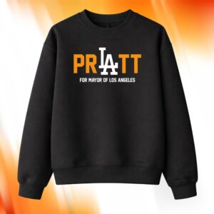 Pratt For Mayor Of Los Angeles Shirt