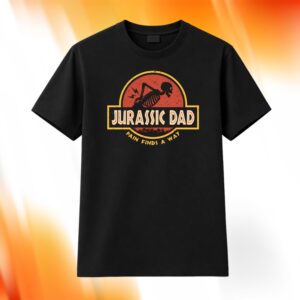 Jurassic Dad Pain Finds A Way Shirt
