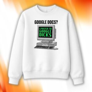I Prefer To Search Dicks Shirt