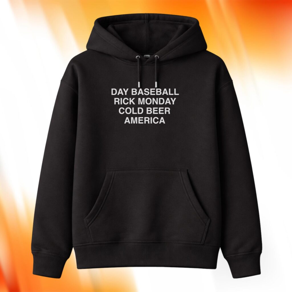 Day Baseball Rick Monday Cold Beer America Hoodie