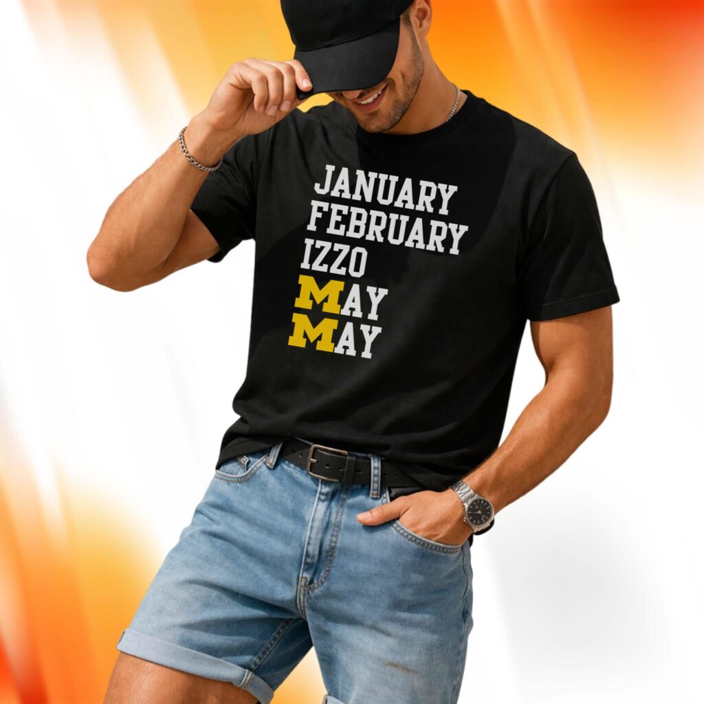 Michigan January February Izzo May May Shirt