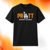 Pratt For Mayor Of Los Angeles Shirt