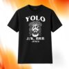 Yolo Jk BRB Jesus Shirt