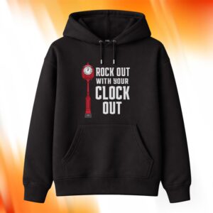 Rock Out With Your Clock Out Shirt