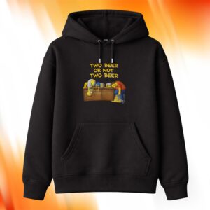 Two Beer Or Not Two Beer Shirt